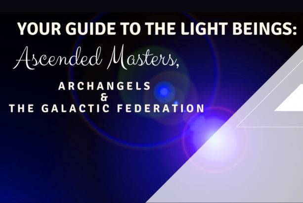 The Light Beings: An Introduction to Ascended Masters, Archangels and The Galactic Federation